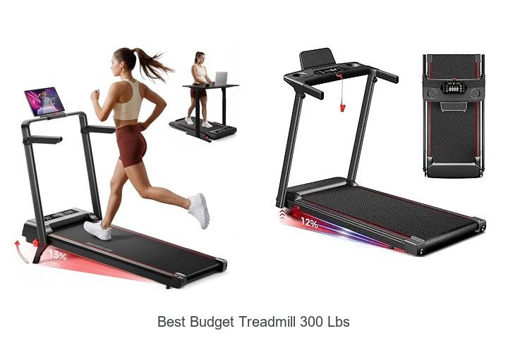 Top 13 Best Budget Treadmill 300 Lbs That Will Wow You!