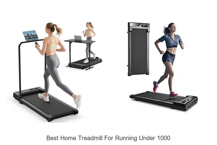Top 13 Best Home Treadmill for Running Under 1000 Now!