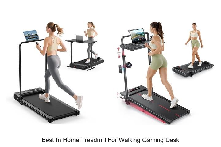 Top 13 Best In Home Treadmill For Walking Gaming Desk Secrets