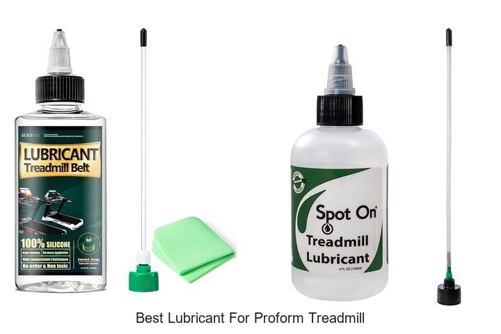 Top 13 Best Lubricant For Proform Treadmill You Need Now