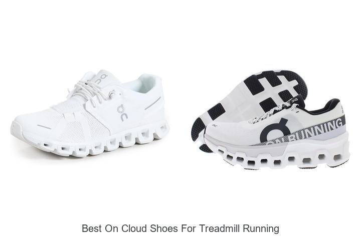 Top 13 Best On Cloud Shoes for Treadmill Running Revealed!