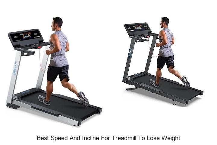 Top 13 Best Speed And Incline For Treadmill To Lose Weight Fast