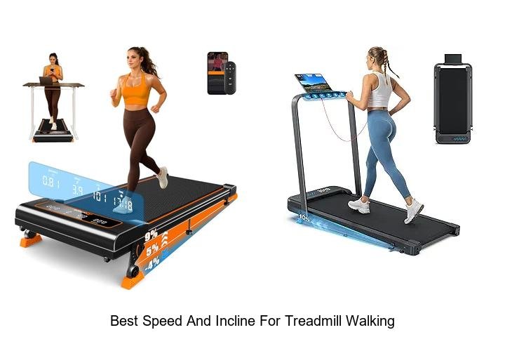 Top 13 Best Speed And Incline For Treadmill Walking Secrets!
