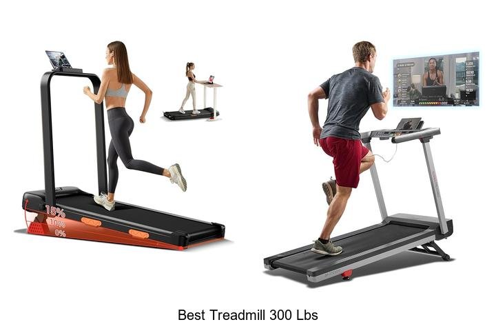 Top 13 Best Treadmill 300 Lbs You Can’t Miss Today