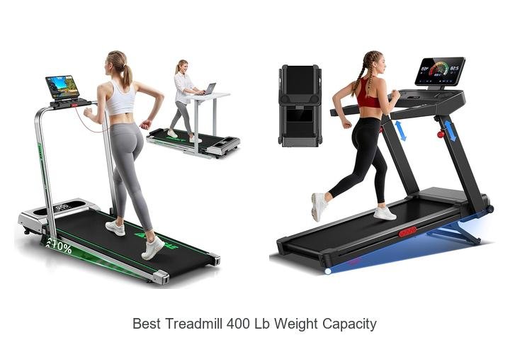 Top 13 Best Treadmill 400 Lb Weight Capacity Revealed!