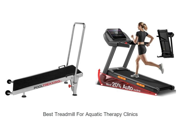 Top 13 Best Treadmill for Aquatic Therapy Clinics Revealed!