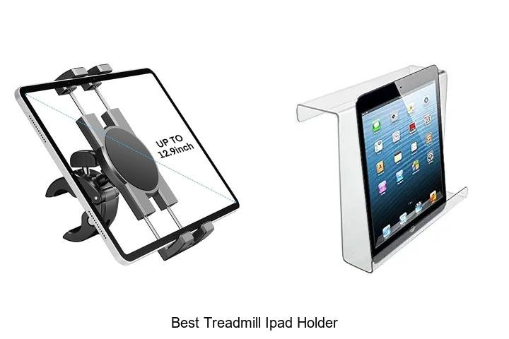 Top 13 Best Treadmill iPad Holder You Can’t Miss!