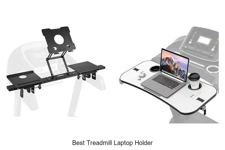 Top 13 Best Treadmill Laptop Holder You Can’t Miss