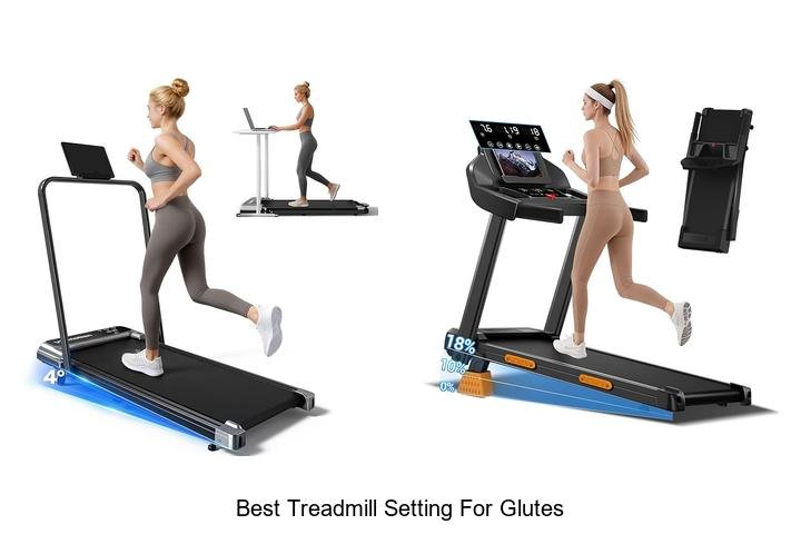Top 13 Best Treadmill Setting for Glutes to Tone Fast
