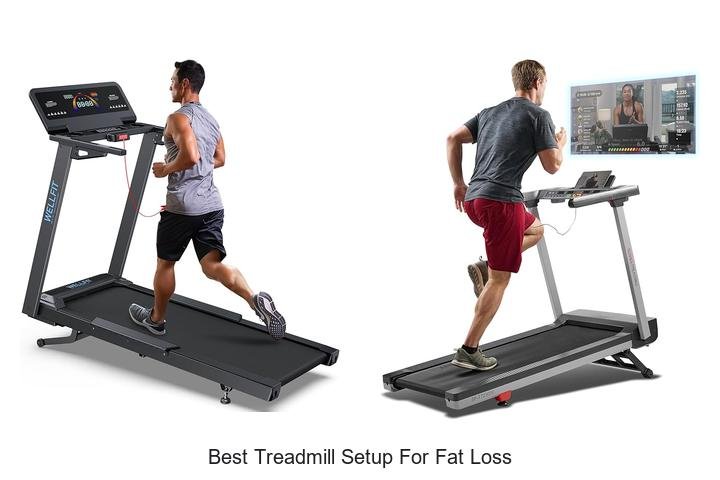 Top 13 Best Treadmill Setup For Fat Loss That Works Fast