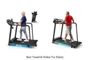 Top 13 Best Treadmill Walker for Elderly That Boost Health