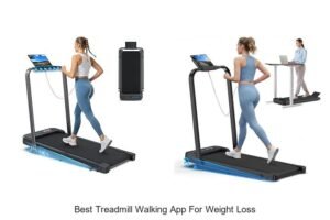 Top 13 Best Treadmill Walking App for Weight Loss Now!