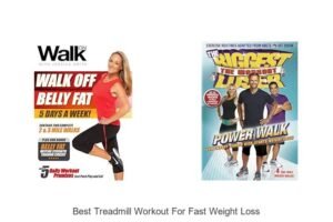 Top 13 Best Treadmill Workout For Fast Weight Loss Secrets!