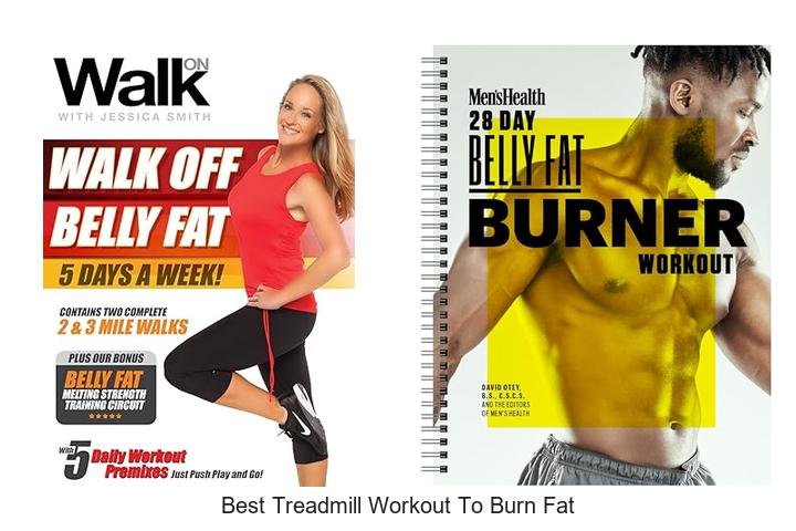 Top 13 Best Treadmill Workout To Burn Fat Fast!