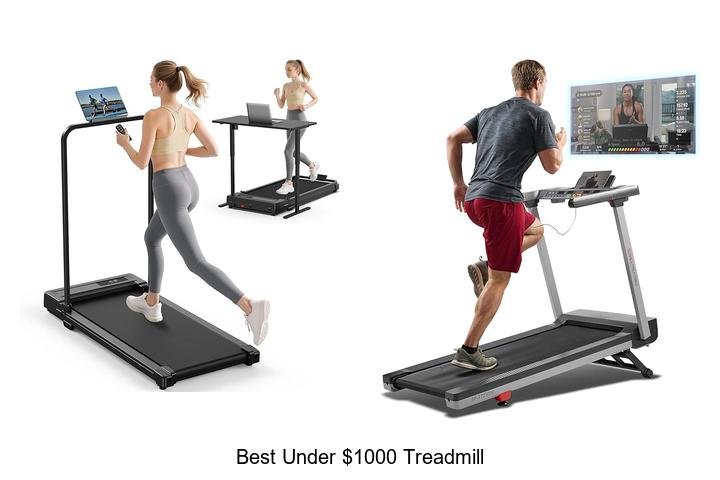 Top 13 Best Under $1000 Treadmill That Will Blow Your Mind
