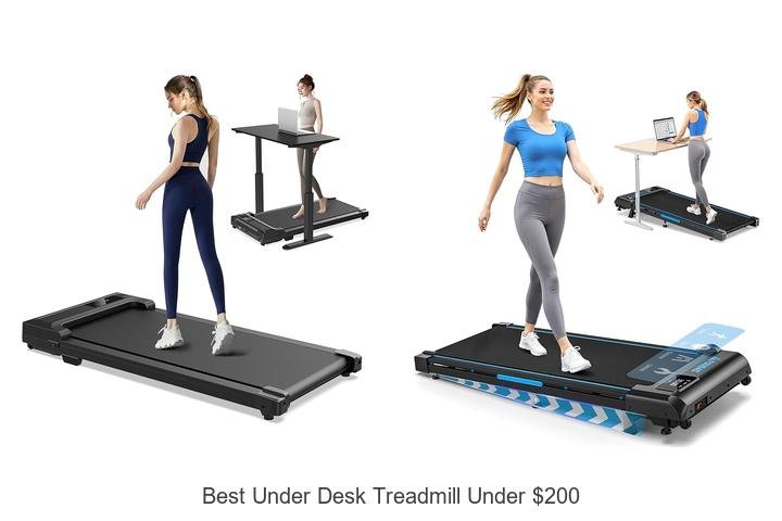 Top 13 Best Under Desk Treadmill Under $200 You Must Try