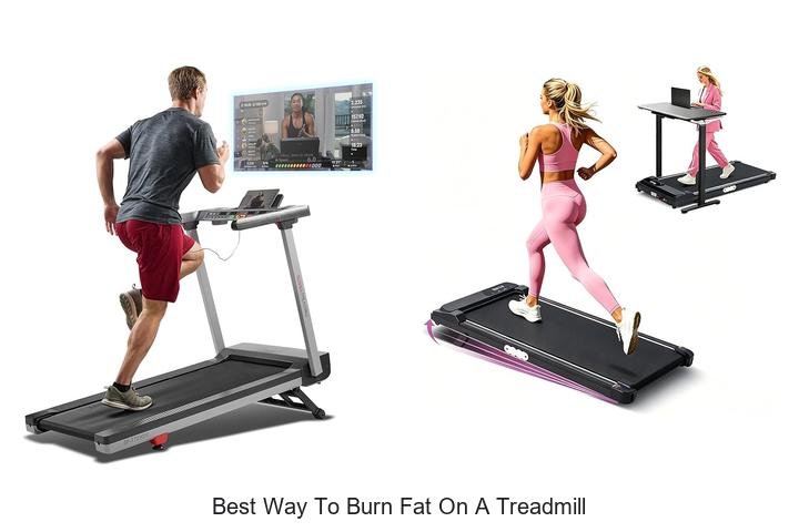 Top 13 Best Way to Burn Fat on a Treadmill Revealed!